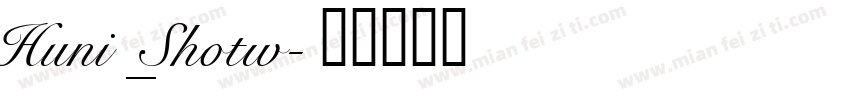 Huni_Shotw字体转换