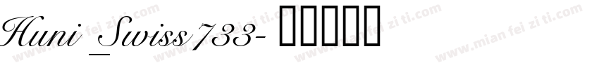 Huni_Swiss733字体转换