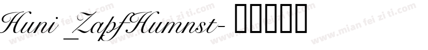 Huni_ZapfHumnst字体转换