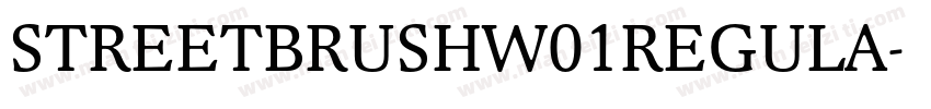 STREETBRUSHW01REGULA字体转换