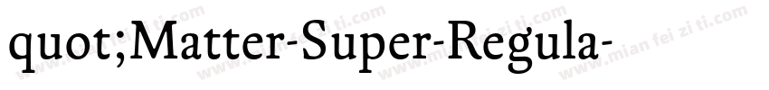 quot;Matter-Super-Regula字体转换