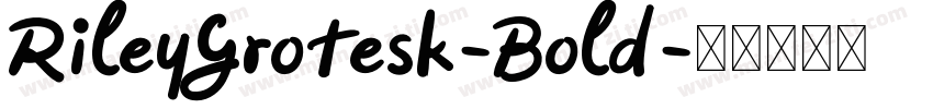 RileyGrotesk-Bold字体转换