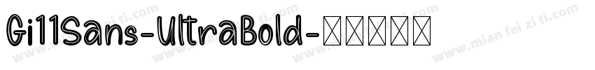 Gi11Sans-UltraBold字体转换