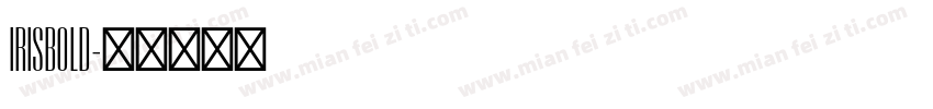 IRISBold字体转换