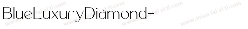 BlueLuxuryDiamond字体转换