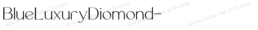 BlueLuxuryDiomond字体转换