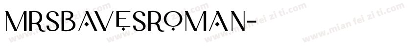 MrsbavesRoman字体转换
