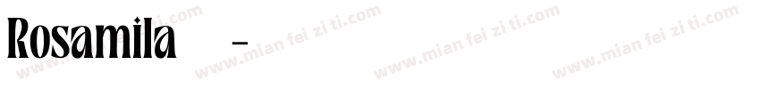 Rosamila字体字体转换