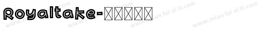 Royaltake字体转换
