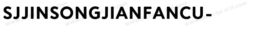 SJjinsongjianfancu字体转换