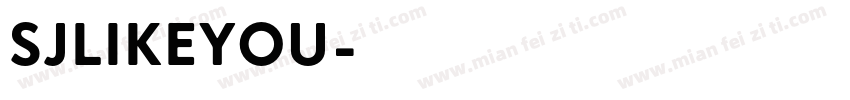 SJlikeyou字体转换