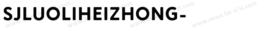 SJluoliheizhong字体转换