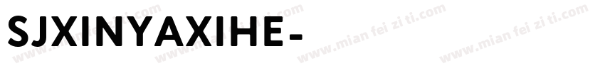 SJxinyaxihe字体转换