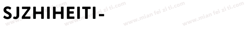 SJzhiheiti字体转换