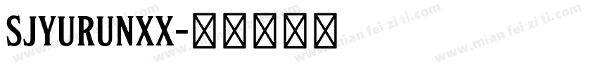 SJyurunxx字体转换
