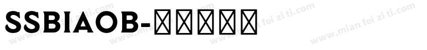 SSbiaob字体转换