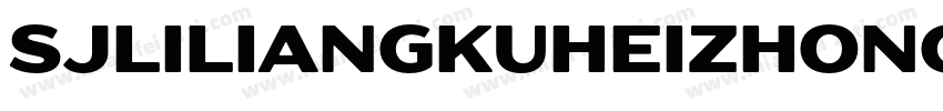SJliliangkuheizhongc字体转换