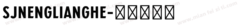 SJnenglianghe字体转换