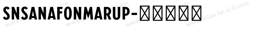 SNsanafonmaruP字体转换