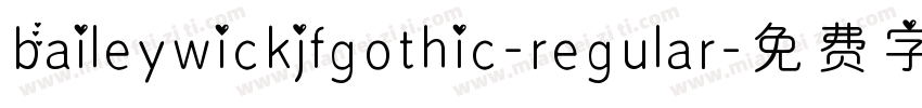 baileywickjfgothic-regular字体转换