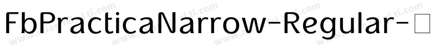 FbPracticaNarrow-Regular字体转换