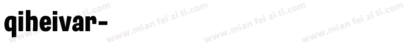 qiheivar字体转换