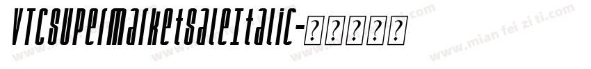 VTCSuperMarketSaleItalic字体转换