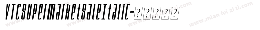 VTCSuperMarketSaleItalic字体转换