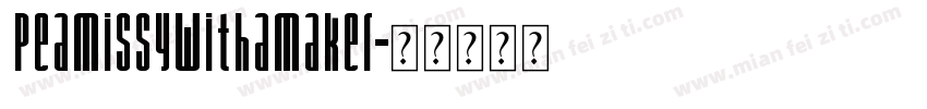PeaMissywithaMaker字体转换