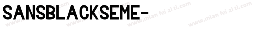 sansblackseme字体转换