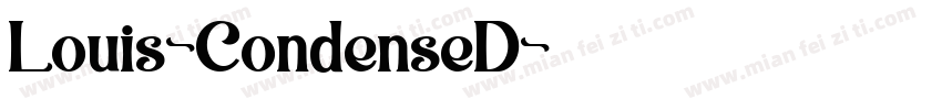 Louis-CondenseD字体转换