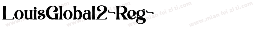 LouisGlobal2-Reg字体转换