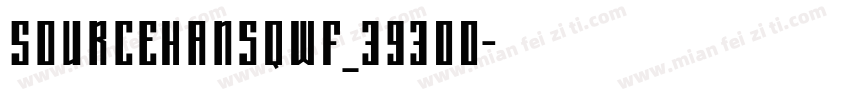 SourceHansQWF_39300字体转换
