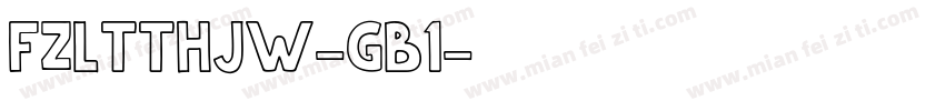 FZLTTHJW-GB1字体转换