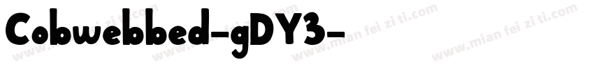 Cobwebbed-gDY3字体转换