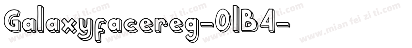 Galaxyfacereg-0lB4字体转换