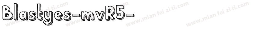 Blastyes-mvR5字体转换