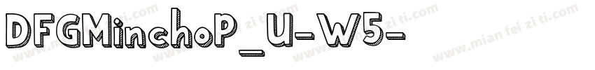 DFGMinchoP_U-W5字体转换