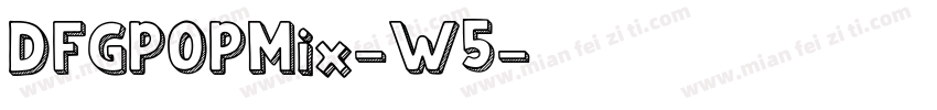 DFGPOPMix-W5字体转换