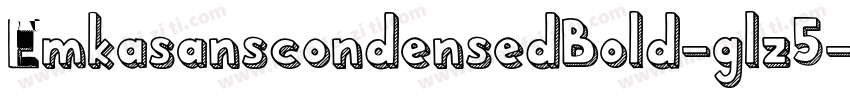 EmkasanscondensedBold-glz5字体转换