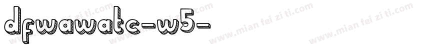 dfwawatc-w5字体转换