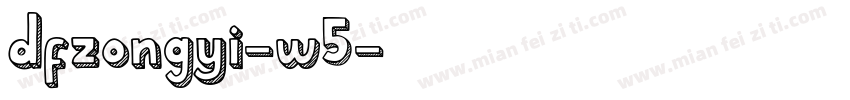 dfzongyi-w5字体转换