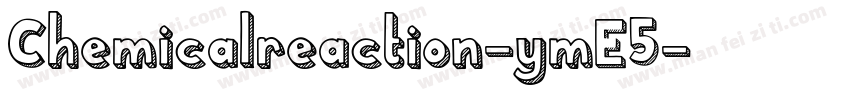 Chemicalreaction-ymE5字体转换