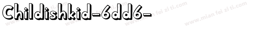 Childishkid-6dd6字体转换
