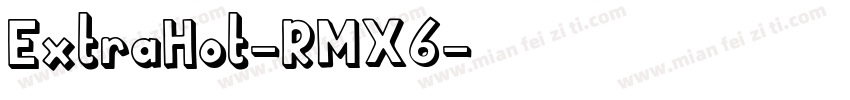 ExtraHot-RMX6字体转换