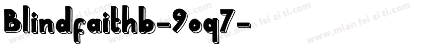 Blindfaithb-9oq7字体转换