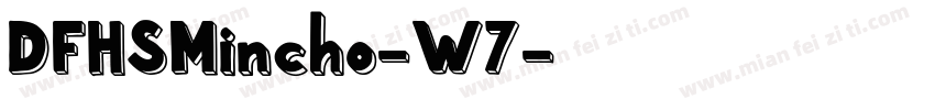 DFHSMincho-W7字体转换