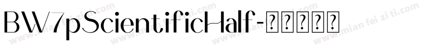 BW7pScientificHalf字体转换