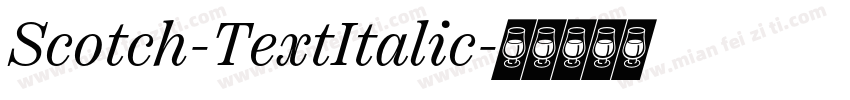 Scotch-TextItalic字体转换