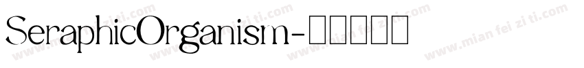 SeraphicOrganism字体转换